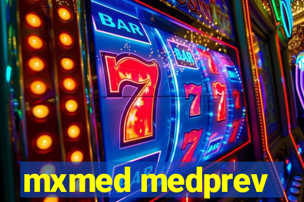 mxmed medprev